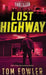 Lost Highway: A John Tyler Thriller by Tom Fowler