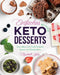 Einfaches Bundle Keto Desserts: Zwei Jahre Low Carb Desserts, Snack und Fettbomben by Elizabeth Jane