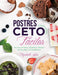 Postres Compilación Ceto Fáciles: Dos Años de Postres, Bocadillos y Bombas de Grasa Bajos en Carbohidratos by Elizabeth Jane