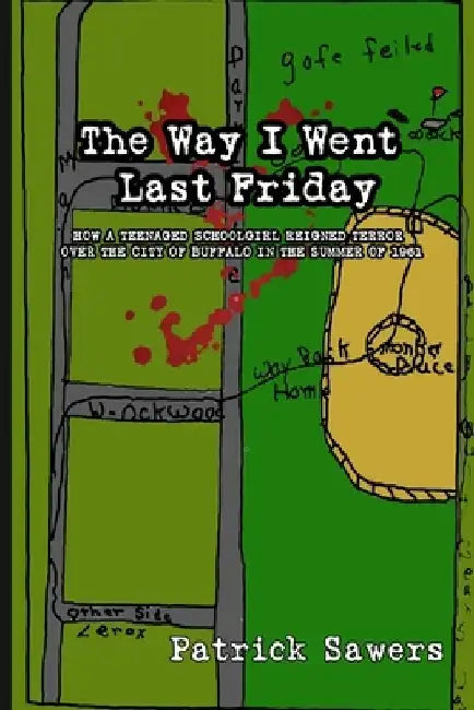 The Way I Went Last Friday by Patrick Sawers