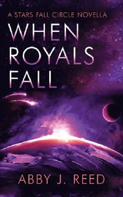 When Royals Fall by Abby J. Reed