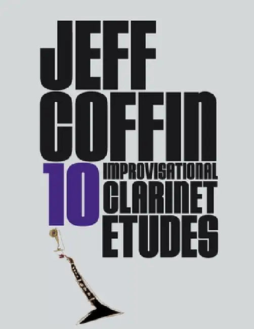 10 Improvisational Clarinet Etudes by Jeff Coffin