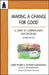 Making a Change for Good: A Guide to Compassionate Self-Discipline, Revised Edition by Ashwini Narayanan