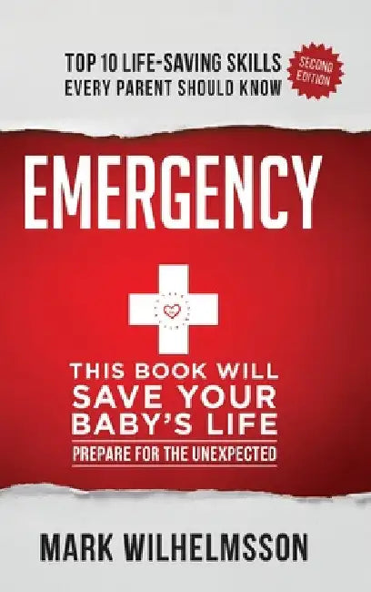 Emergency: This Book Will Save Your Baby's Life by Mark Wilhelmsson