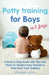 Potty Training for Boys in 3 Days by Stephany Hicks