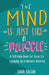 The Mind Is Just Like A Muscle: A Self-Help Book For Teens On Growing Up in Modern America by Sara Salam