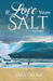 If Love Were Salt, A Novel by Sara Salam