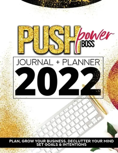 Push Power Boss Planner Original Edition 2022 by Cheronda L. Hester
