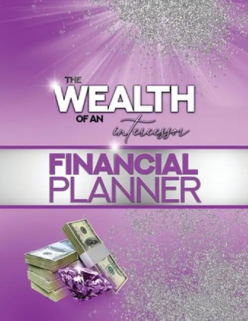 The Wealth of an Intercessor Planner by Sabrina Smith