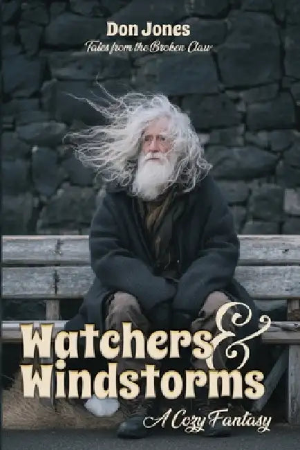 Watchers & Windstorms: A Cozy Fantasy by Don Jones