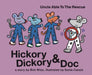Hickory Dickory & Doc Uncle Able to the Rescue by Bob Wise, Sonia Canals