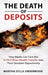 The Death of Deposits, How Banks Can Turn the $124 Trillion Wealth Transfer into Their Greatest Opportunity by Martha Sylla Underwood