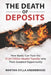 The Death of Deposits: How Banks Can Turn the $124 Trillion Wealth Transfer Into Their Greatest Opportunity by Martha Sylla Underwood