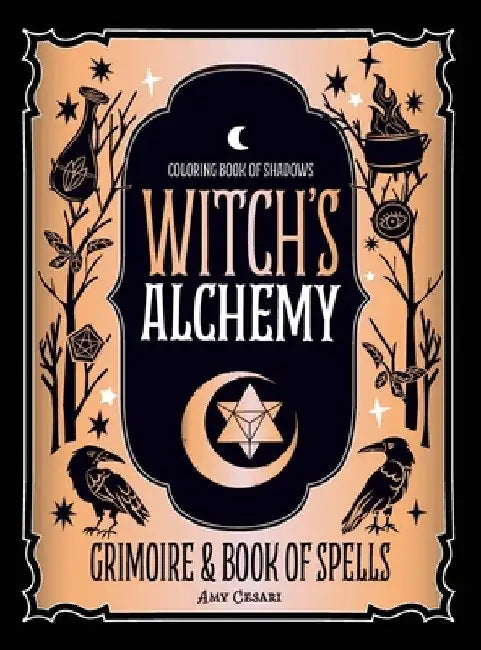 Coloring Book of Shadows: Witch's Alchemy by Amy Cesari