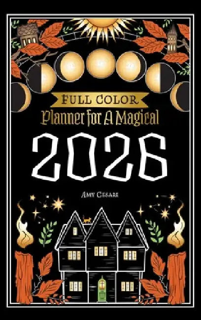 Planner for a Magical 2026: Full Color by Cesari, Amy