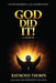 God Did It: A Lived Testimony of the Father's Hand by Raymond Thorpe