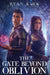 The Gate Beyond Oblivion by Ryan Kirk