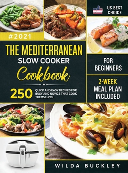 The Mediterranean Slow Cooker Cookbook For by Buckley, Wilda