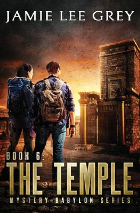 Mystery Babylon, Book 6: The Temple by Jamie Lee Grey