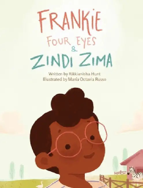 Frankie Four Eyes and Zindi Zima by Rikkianisha Hunt