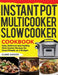 Instant Pot Multicooker Slow Cooker Cookbook: Easy, Delicious and Healthy Slow Cooker Recipes for Smart People on a Budget by Elaine Sarken