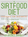 The Sirtfood Diet Cookbook for Beginners: Affordable, Easy and Delicious Recipes to Burn Fat, Boost Energy and Feel Great (Includes Sirtfood Meal Plan by Bronce Barnet