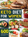 Keto Diet for Women: 600 Easy & Delicious Keto Recipes to Heal Your Body, Balance Hormones & Regain Body Confidence by Lindy Carlen