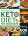 The Affordable Keto Diet for Beginners: 600 Easy & Delicious Recipes to Heal Your Body & Help You Lose Weight (600 Healthy Recipes for Under $20 a Wee by Maryn Houte