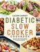 Diabetic Slow Cooker Cookbook: Delicious and Healthy Budget Friendly Slow Cooker Recipes to Reverse Diabetes by Casser Darnet