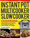 Instant Pot Multicooker Slow Cooker Cookbook by Elaine Sarken