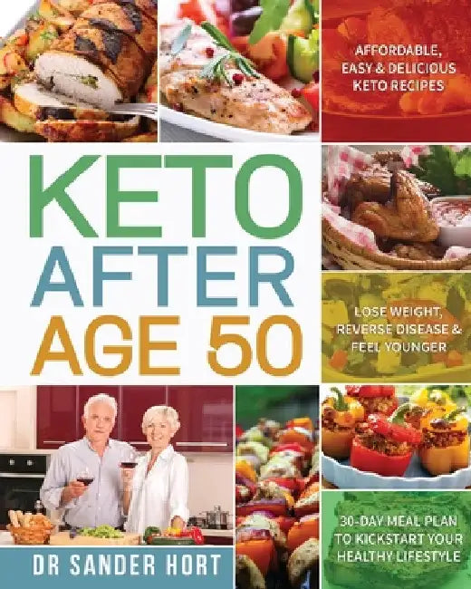 Keto After Age 50 by Sander Hort
