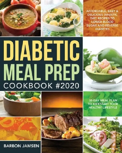 Diabetic Meal Prep Cookbook #2020 by Barbon Jamsen