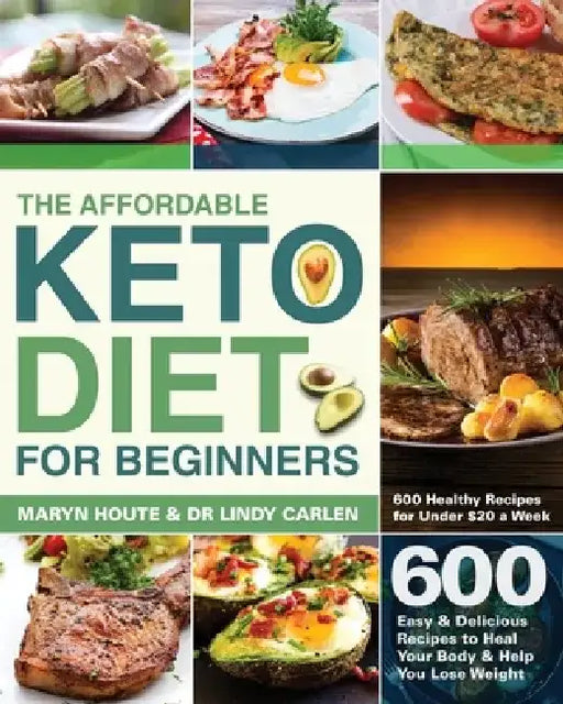 The Affordable Keto Diet for Beginners by Maryn Houte