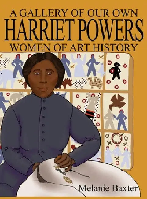 Harriet Powers by Melanie Baxter