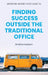 Working Where Your Heart Is: Finding Success Outside The Traditional Office by Kristine Hudson