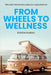 From Wheels to Wellness: Tips and Tricks for a Healthy Van Lifestyle by Kristine Hudson