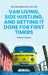 You Can Absolutely Do This: Van Living, Side Hustling, and Getting It Done for First Timers by Kristine Hudson