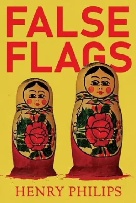 False Flags by Henry Philips