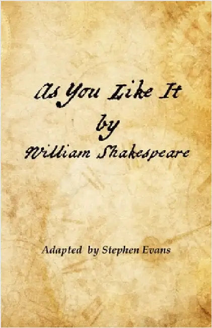 As You Like It: Adapted by Stephen Evans by Shakespeare, William
