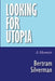 Looking for Utopia: A Memoir by Bertram Silverman