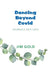 Dancing Beyond Covid: Journals 2023-2024 by Jim Gold