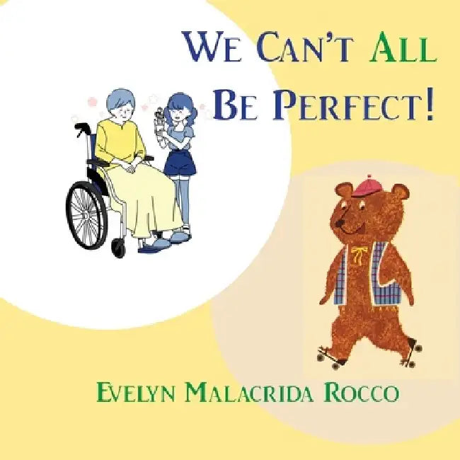 We Can't All Be Perfect by Evelyn Malacrida Rocco