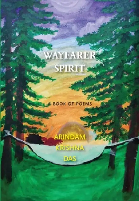 Wayfarer Spirit: A Book of Poems by Arandam Krishna Das