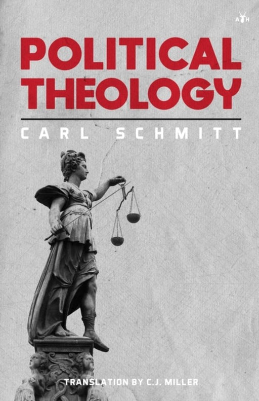 Political Theology: Four Chapters on the Concept of Sovereignty by Miller, C. J.