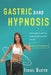 Gastric Band Hypnosis: Rapid Weight Loss with Stop Eating Emotionally and Food Addiction (Meditation and Self-Hypnosis) by Israel Baxter