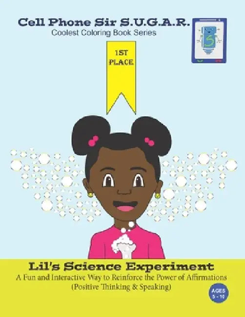 Lil's Science Experiment: Power of Affirmations (Positive Thinking & Speaking) by Becca Weber