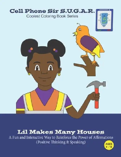 Lil Makes Many Houses: Power of Affirmations (Positive Thinking & Speaking) by Becca Weber
