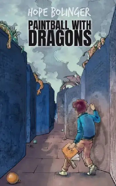Paintball With Dragons by Hope Bolinger