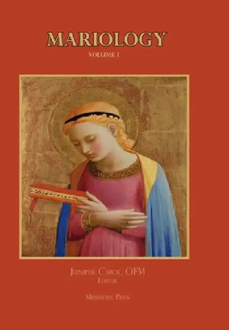 Mariology vol. 1 by Juniper Carol