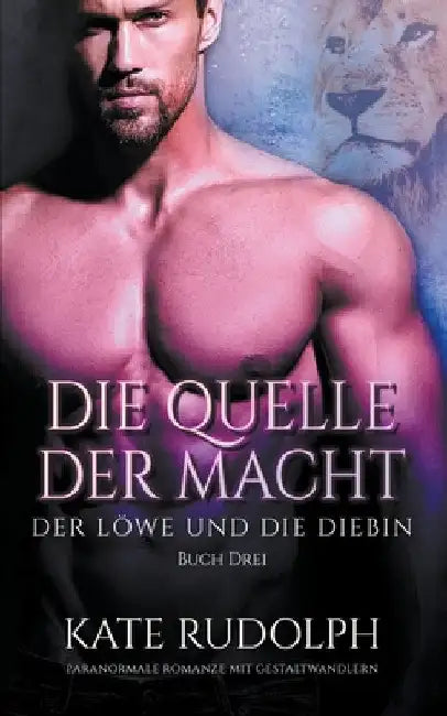 Die Quelle Der Macht by Kate Rudolph